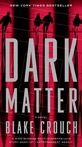 Dark Matter: A Novel (2018, Broadway Books)