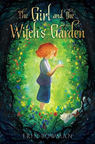 Erin Bowman: Girl and the Witch's Garden (2020, Simon & Schuster Books For Young Readers)