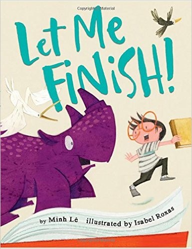 Minh Lê: Let Me Finish! (Hardcover, 2016, Disney-Hyperion)