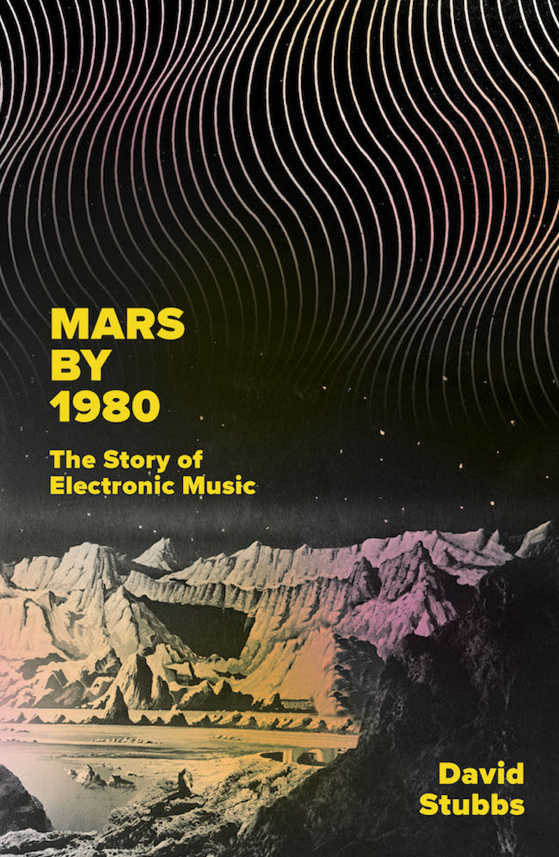 David STUBBS: Mars by 1980 (Paperback, 2018, Faber & Faber)