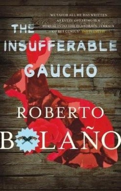 The insufferable gaucho (Paperback, 2015, Picador)