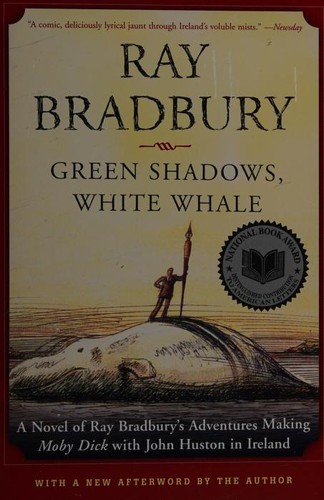 Ray Bradbury: Green shadows, white whale (2002, Perennial)