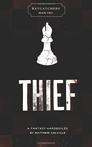 Thief: A Fantasy Hardboiled (2014, Self-published, Heywood, Panic Volcanic)