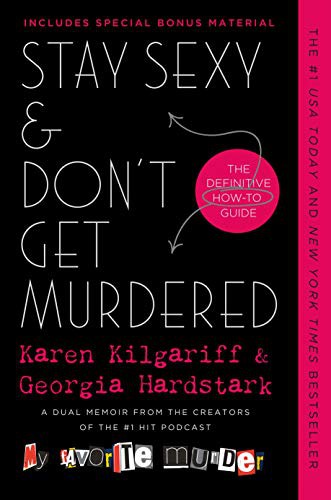 Karen Kilgariff, Georgia Hardstark: Stay Sexy & Don't Get Murdered (Paperback, 2021, Forge Books)