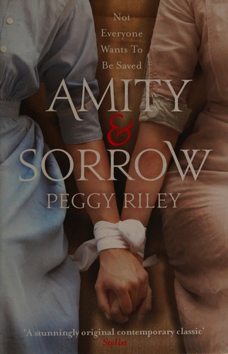 Peggy Riley: Amity & Sorrow (2013)