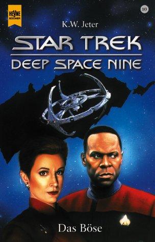 K. W. Jeter: Star Trek. Deep Space Nine 10. Das Böse. (Paperback, 2001, Heyne)