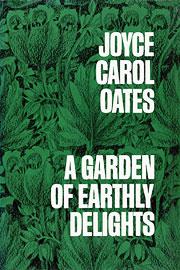 A garden of earthly delights (1967, Vanguard Press)