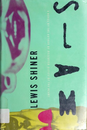 Lewis Shiner: Slam (1990, Doubleday)