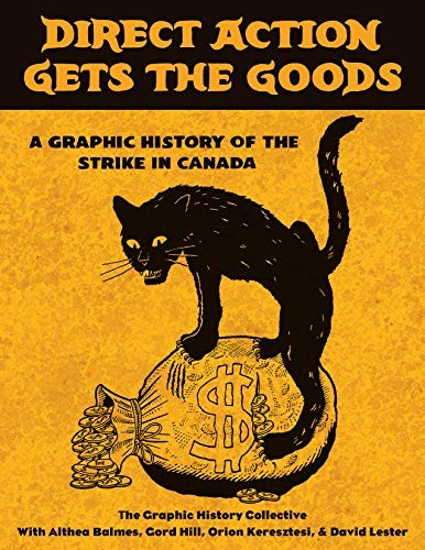 Graphic History Collective: Direct Action Gets the Goods (Paperback, 2019, Between the Lines)