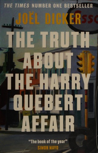 Joël Dicker: The truth about the Harry Quebert affair (2015)