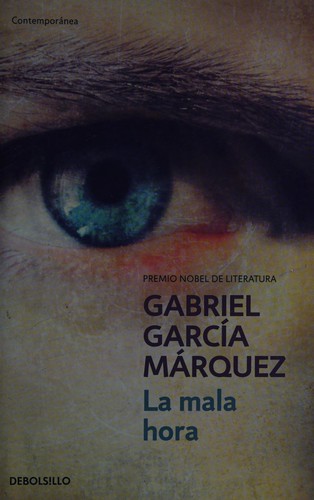 Gabriel García Márquez: La mala hora (Spanish language, 2004, Debols!llo)