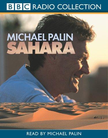 Michael Palin: Sahara (Radio Collection) (AudiobookFormat, 2002, BBC Audiobooks)