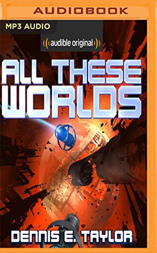 All These Worlds (AudiobookFormat, 2017, Audible Studios on Brilliance, Audible Studios on Brilliance Audio)