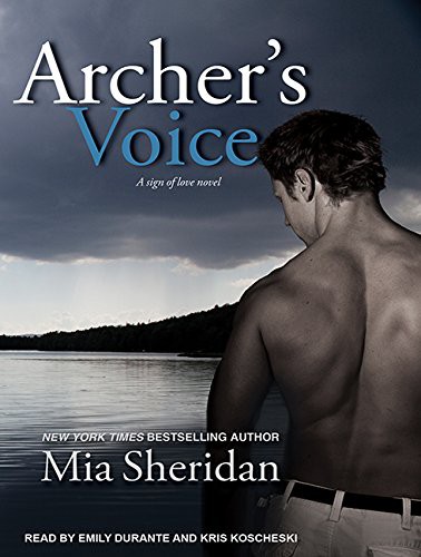 Emily Durante, Kris Koscheski, Mia Sheridan: Archer's Voice (AudiobookFormat, 2014, Tantor Audio)