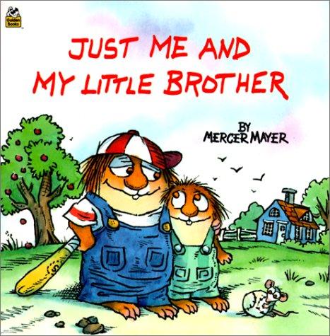 Mercer Mayer: Just Me and My Little Brother (Hardcover, 2001, Tandem Library)