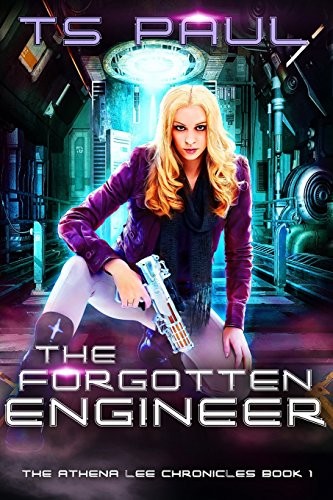 TS Paul: The Forgotten Engineer (Athena Lee Chronicles) (Volume 1) (2017, All Chaos Press)