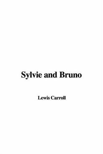 Lewis Carroll: Sylvie and Bruno (2003, IndyPublish.com)