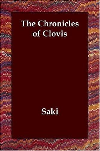 Saki: The Chronicles of Clovis (Paperback, 2006, Paperbackshop.Co.UK Ltd - Echo Library)