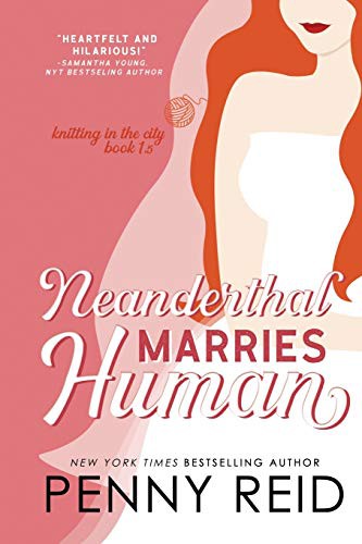 Penny Reid: Neanderthal Marries Human (Paperback, 2019, Cipher-Naught)