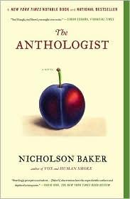 Nicholson Baker: The Anthologist (2010, Simon & Schuster)
