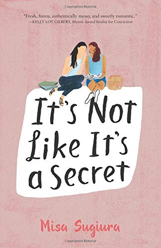 Misa Sugiura: It's Not Like It's a Secret (Paperback, 2018, HarperTeen)