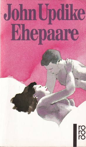 John Updike: Ehepaare (German language, 1997, Rowohlt)