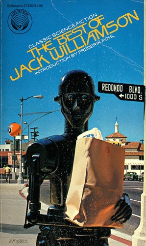 Jack Williamson: The Best of Jack Williamson (Paperback, 1978, Del Rey)