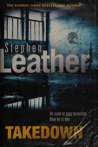 Stephen Leather: Takedown (2017)