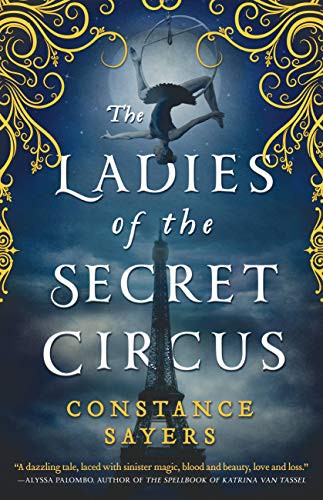 Constance Sayers: The Ladies of the Secret Circus (Hardcover, 2021, Redhook)