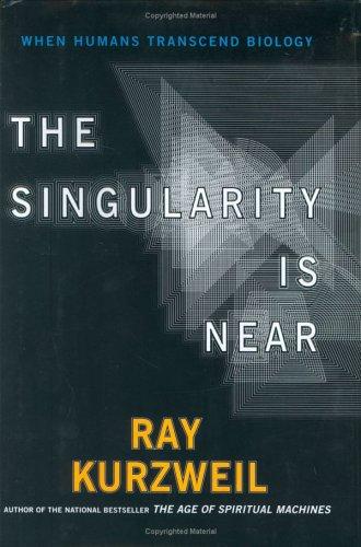 The Singularity Is Near (Hardcover, 2005, Viking Adult)