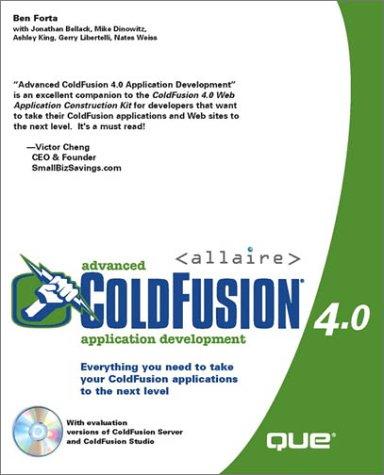 Ben Forta, Nate Weiss: Advanced ColdFusion 4.0 application development (Paperback, 1999, Que)