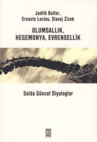 Olumsallik,Hegemonya,Evrensellik (Paperback, 2009, Hil Yayinlari)