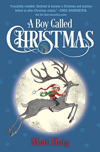 Matt Haig: A Boy Called Christmas (2016, Knopf Books for Young Readers)