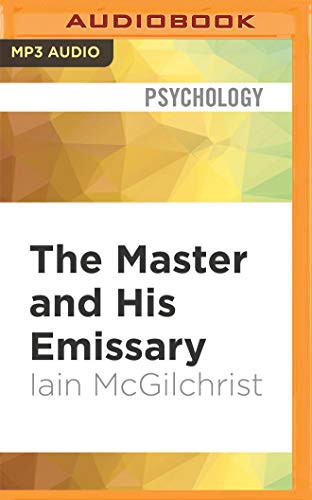 The Master and His Emissary (AudiobookFormat, 2020, Audible Studios on Brilliance Audio, Audible Studios on Brilliance)