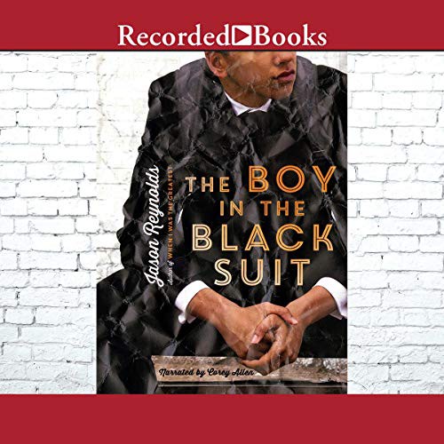 Jason Reynolds: The Boy in the Black Suit (AudiobookFormat, 2015, Recorded Books, Inc. and Blackstone Publishing)