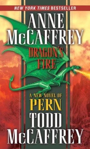 Dragon's Fire (Dragonriders of Pern, The) (Paperback, 2007, Del Rey)