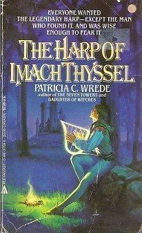 Patricia C. Wrede: The Harp of Imach Thyssel (Lyra, #3) (1986)