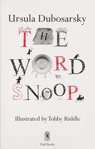 Ursula Dubosarsky: The word snoop (2009, Dial Books)