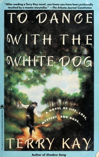 Terry Kay: To dance with the white dog (1991, Pocket Books)