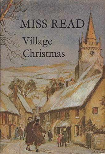 Miss Read: Village Christmas (Hardcover, 1966, Houghton Mifflin)