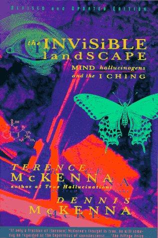 Terence McKenna: The invisible landscape (1993, HarperSanFrancisco)