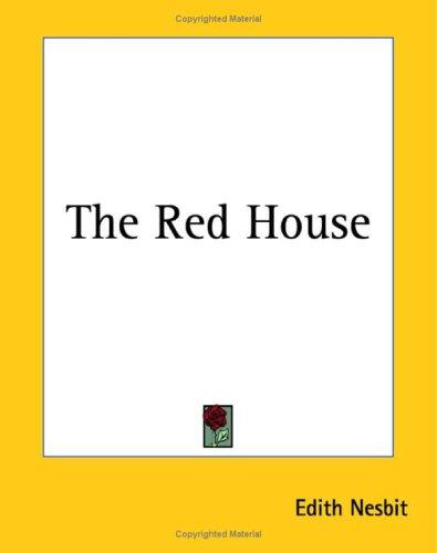 The Red House (Paperback, 2004, Kessinger Publishing)