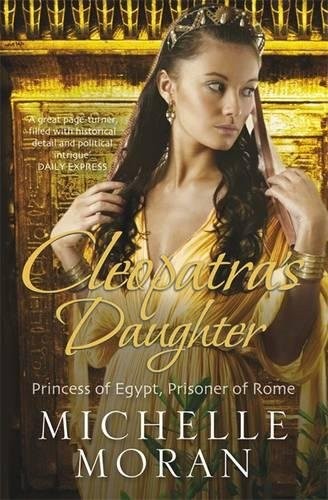 Michelle Moran: Cleopatra's Daughter (Paperback, 2009, Quercus)