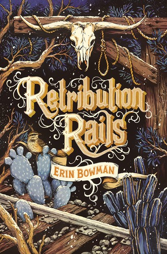 Erin Bowman: Retribution Rails (2019, Houghton Mifflin Harcourt Publishing Company)