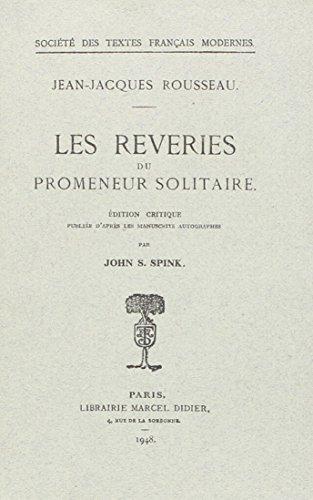 Jean-Jacques Rousseau: LES REVERIES DU PROMENEUR SOLITAIRE. (French language, 2012)