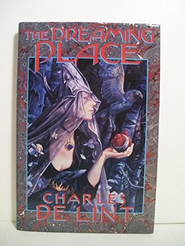 Charles de Lint: The dreaming place (1990, Atheneum)