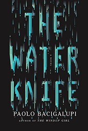The Water Knife (2015, Alfred a Knopf)
