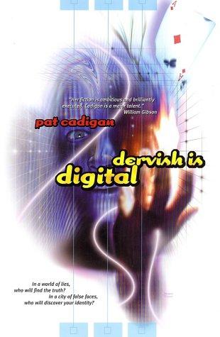 Dervish Is Digital (Tea from an Empty Cup) (Paperback, 2002, Tor Books)
