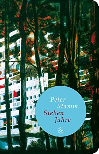 Peter Stamm: Sieben Jahre (Hardcover, 2012, FISCHER Taschenbuch)