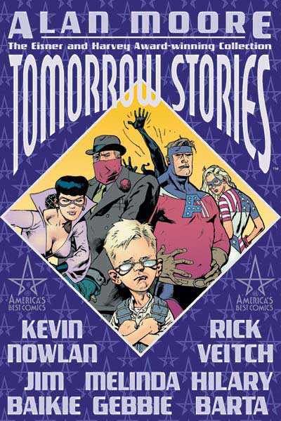 Kevin Nowlan, Melinda Gebbie, Jim Baikie, Hilary Barta, Alan Moore, Rick Veitch: Tomorrow Stories, Book One (Hardcover, 2002, America's Best Comics)